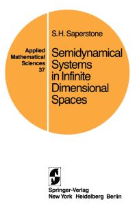 Book Cover for Semidynamical Systems in Infinite Dimensional Spaces by Stephen H Saperstone