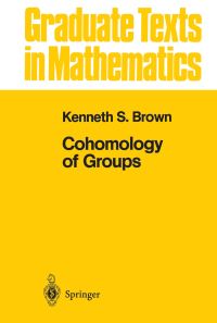 Book Cover for Cohomology of Groups by Kenneth S Brown