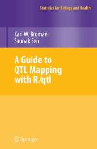 Book Cover for A Guide to QTL Mapping With R/qtl by Karl W. Broman, Saunak Sen