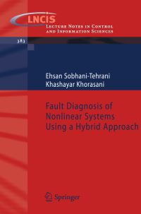Book Cover for Fault Diagnosis of Nonlinear Systems Using a Hybrid Approach by Ehsan SobhaniTehrani, K Khorasani