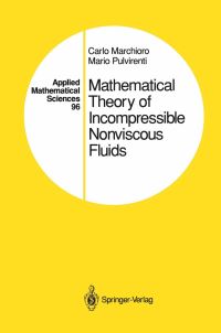 Book Cover for Mathematical Theory of Incompressible Nonviscous Fluids by Carlo Marchioro, Mario Pulvirenti