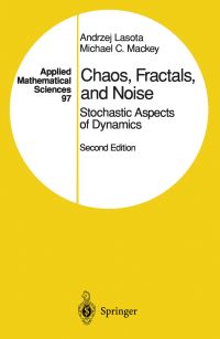 Book Cover for Chaos, Fractals, and Noise by Andrzej Lasota, Michael C Mackey