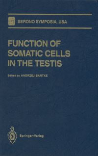 Book Cover for Function of Somatic Cells in the Testis by Andrzej Bartke, USA Serono Symposia, North American Testis Workshop 