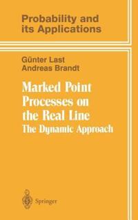 Book Cover for Marked Point Processes on the Real Line by Günter Last, Andreas Brandt