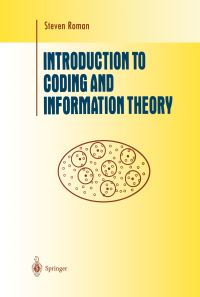 Book Cover for Introduction to Coding and Information Theory by Steven Roman