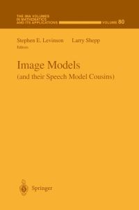 Book Cover for Image Models (And Their Speech Model Cousins) by Stephen E Levinson, Lawrence A Shepp