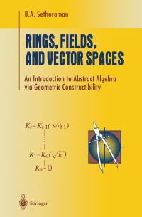 Book Cover for Rings, Fields, and Vector Spaces by B A Sethuraman