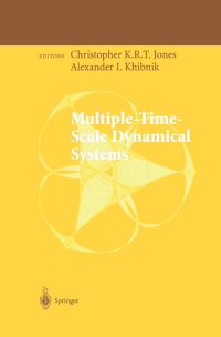 Book Cover for Multiple-Time-Scale Dynamical Systems by C K R T Jones, A I Khibnik