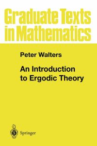 Book Cover for An Introduction to Ergodic Theory by Peter Walters