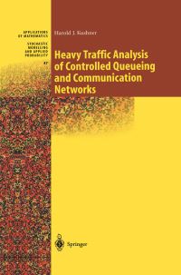 Book Cover for Heavy Traffic Analysis of Controlled Queueing and Communication Networks by Harold J Kushner