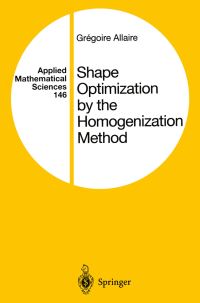 Book Cover for Shape Optimization by the Homogenization Method by Grégoire Allaire