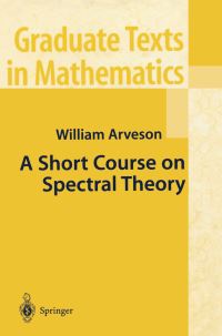 Book Cover for A Short Course on Spectral Theory by William Arveson