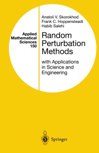 Book Cover for Random Perturbation Methods With Applications in Science and Engineering by A V Skorokhod, F C Hoppensteadt, Habib Salehi