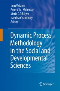 Book Cover for Dynamic Process Methodology in the Social and Developmental Sciences by Jaan Valsiner