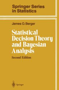 Book Cover for Statistical Decision Theory and Bayesian Analysis by James O Berger
