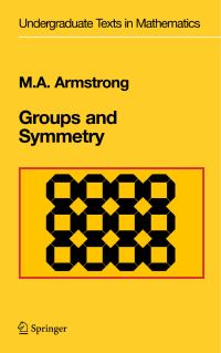 Book Cover for Groups and Symmetry by Mark A Armstrong