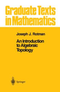 Book Cover for An Introduction to Algebraic Topology by Joseph J Rotman