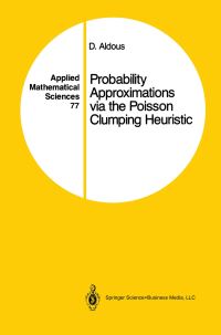 Book Cover for Probability Approximations Via the Poisson Clumping Heuristic by D J Aldous