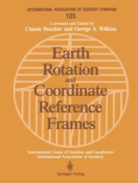Book Cover for Earth Rotation and Coordinate Reference Frames by Claude Boucher, George A Wilkins, International Association of Geodesy