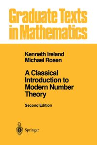 Book Cover for A Classical Introduction to Modern Number Theory by Kenneth F Ireland, Michael I Rosen