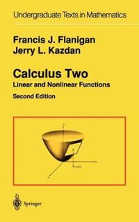 Book Cover for Calculus Two by Francis J Flanigan, Jerry L Kazdan, David L Frank, Bert Fristedt, Lawrence F Gray