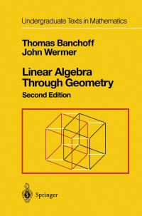 Book Cover for Linear Algebra Through Geometry by Thomas Banchoff, John Wermer