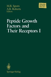 Book Cover for Peptide Growth Factors and Their Receptors I by Michael B Sporn, Anita B Roberts