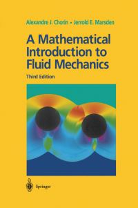 Book Cover for A Mathematical Introduction to Fluid Mechanics by Alexandre J Chorin, Jerrold E Marsden