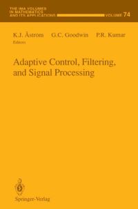Book Cover for Adaptive Control, Filtering, and Signal Processing by Karl J Âström, Graham C Goodwin, P R Kumar