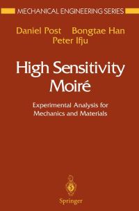 Book Cover for High Sensitivity Moiré by Daniel Post, Bongtae Han, Peter Ifju