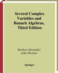 Book Cover for Several Complex Variables and Banach Algebras by Herbert Alexander, John Wermer