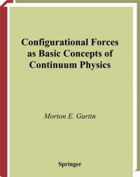 Book Cover for Configurational Forces as Basic Concepts of Continuum Physics by Morton E Gurtin