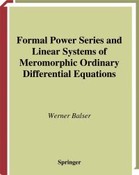 Book Cover for Formal Power Series and Linear Systems of Meromorphic Ordinary Differential Equations by Werner Balser