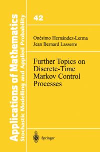 Book Cover for Further Topics on Discrete-Time Markov Control Processes by O HernándezLerma, JeanBernard Lasserre