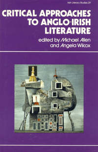 Book Cover for Critical Approaches to Anglo-Irish Literature by Michael Allen