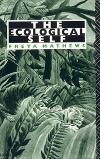 Book Cover for The Ecological Self by Freya Mathews
