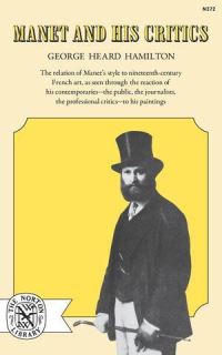Book Cover for Manet and His Critics by George Heard Hamilton