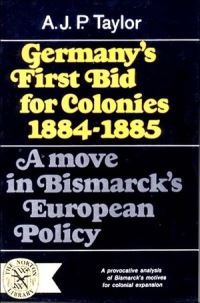 Book Cover for Germany's First Bid for Colonies, 1884-1885; by A J P Taylor