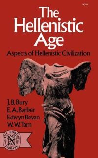 Book Cover for The Hellenistic Age; by J B Bury
