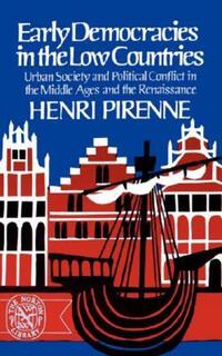 Book Cover for Early Democracies in the Low Countries by Henri Pirenne