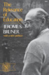 Book Cover for The Relevance of Education by Jerome S Bruner