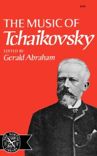 Book Cover for The Music of Tchaikovsky by Gerald Abraham