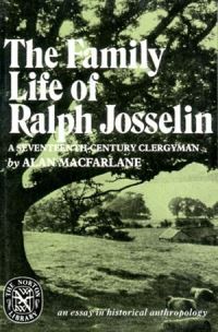Book Cover for The Family Life of Ralph Josselin, a Seventeenth-Century Clergyman by Alan Macfarlane