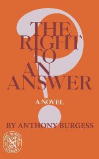 Book Cover for The Right to an Answer by Anthony Burgess