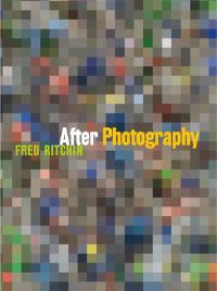 Book Cover for After Photography by Fred Ritchin