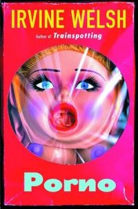 Book Cover for Porno by Irvine Welsh