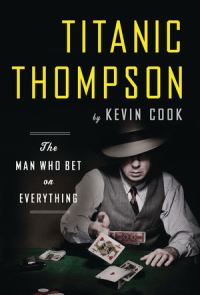 Book Cover for Titanic Thompson by Kevin Cook