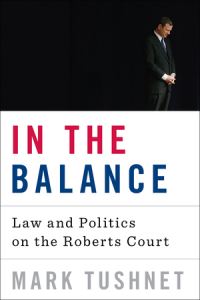 Book Cover for In the Balance by Mark V Tushnet