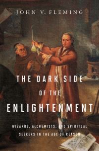 Book Cover for The Dark Side of the Enlightenment by John V Fleming
