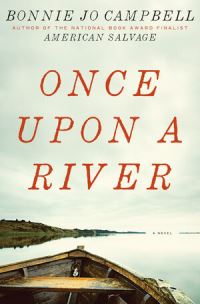 Book Cover for Once Upon a River by Bonnie Jo Campbell